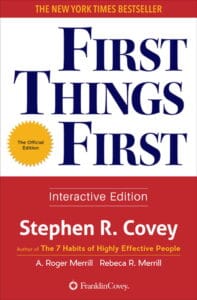 First Things First von Stephen Covey