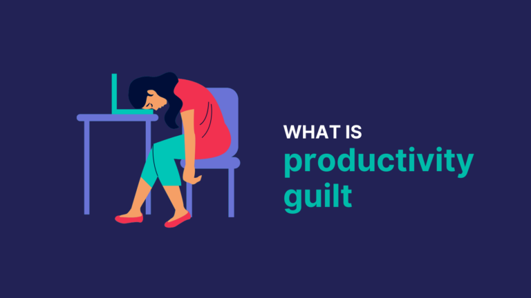 what is productivity guilt